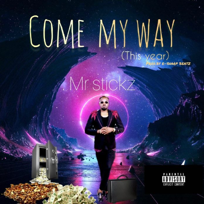 Checkout Come My Way (This Year) By MR STICKZ